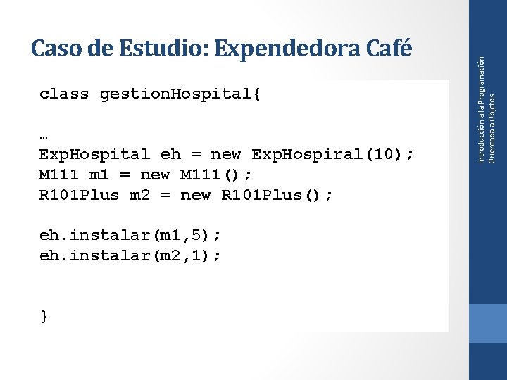 class gestion. Hospital{ … Exp. Hospital eh = new Exp. Hospiral(10); M 111 m