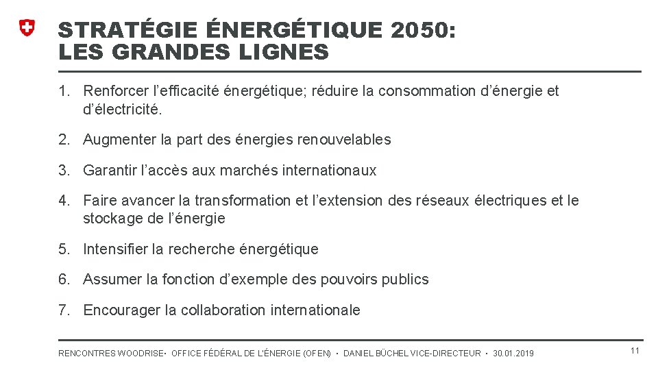 STRATÉGIE ÉNERGÉTIQUE 2050: LES GRANDES LIGNES 1. Renforcer l’efficacité énergétique; réduire la consommation d’énergie