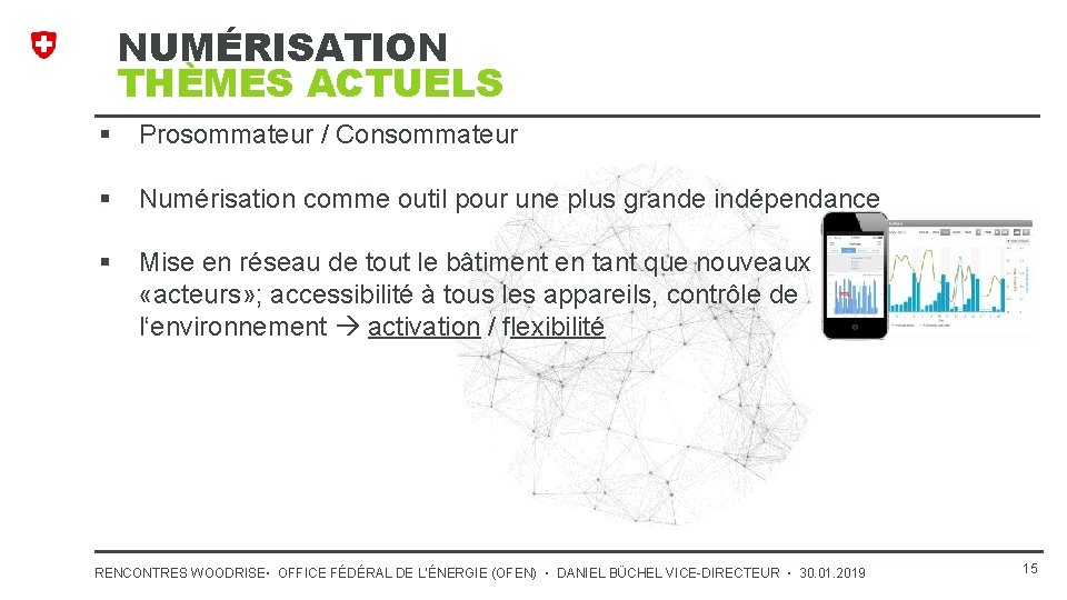 NUMÉRISATION THÈMES ACTUELS § Prosommateur / Consommateur § Numérisation comme outil pour une plus