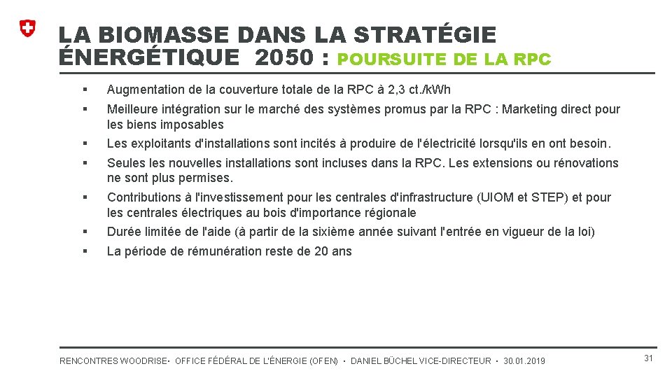 LA BIOMASSE DANS LA STRATÉGIE ÉNERGÉTIQUE 2050 : POURSUITE DE LA RPC § §