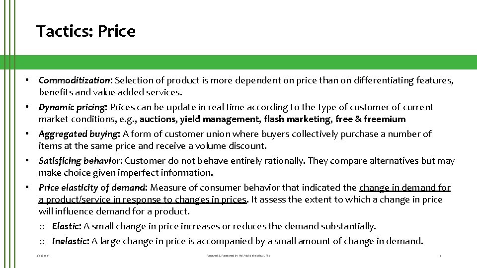 Tactics: Price • Commoditization: Selection of product is more dependent on price than on