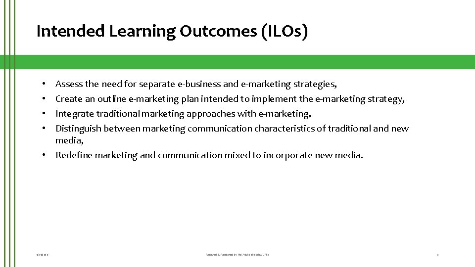 Intended Learning Outcomes (ILOs) • • • 9/25/2020 Assess the need for separate e-business