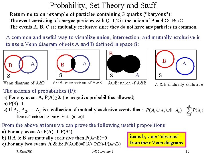Probability, Set Theory and Stuff Returning to our example of particles containing 3 quarks