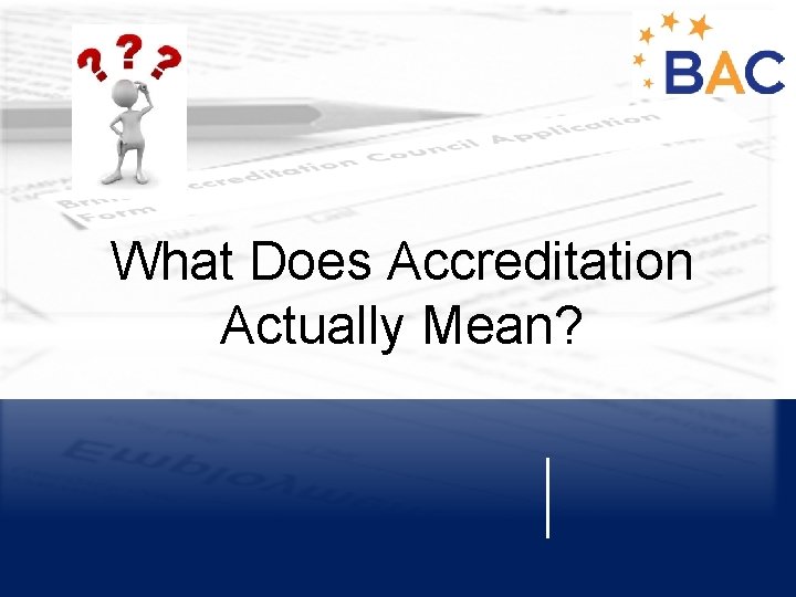 What Does Accreditation Actually Mean? 