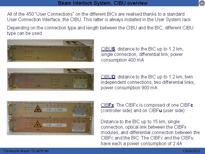 Beam Interlock System, CIBU overview All of the 450 “User Connections” on the different