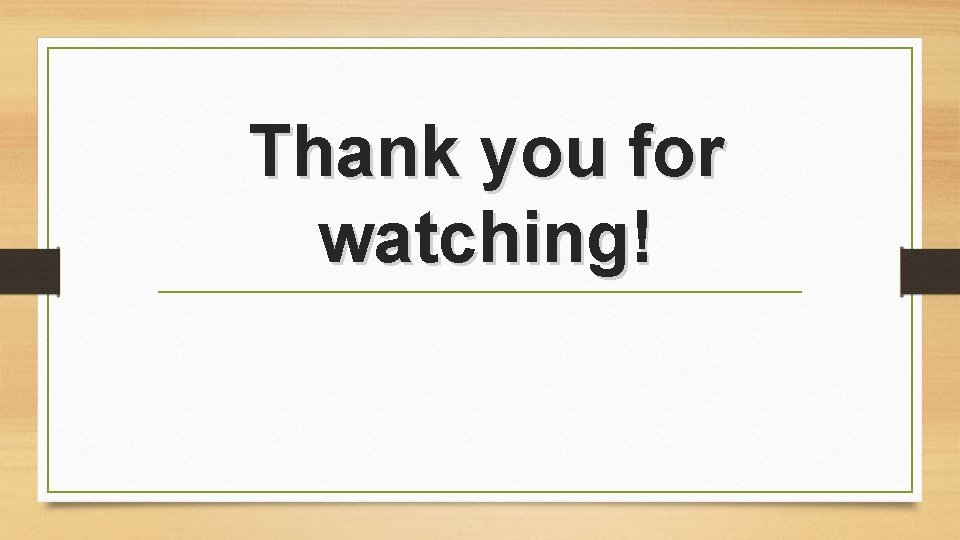 Thank you for watching! 