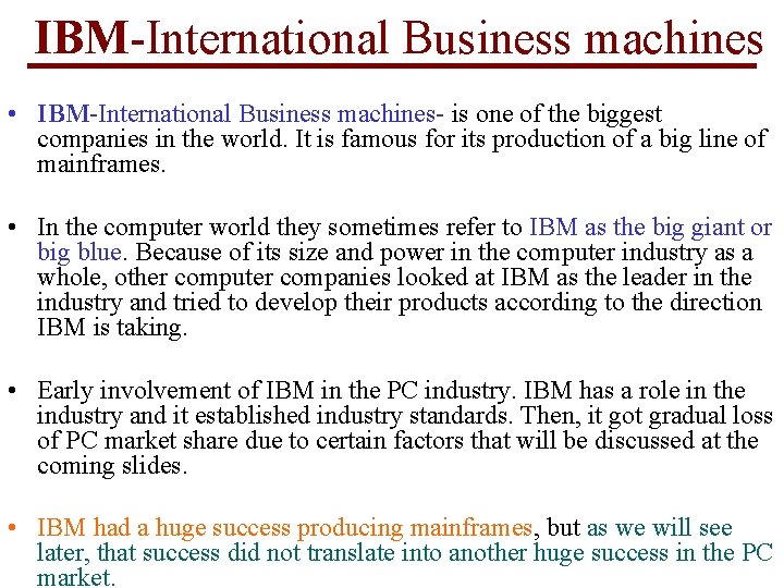 IBM-International Business machines • IBM-International Business machines- is one of the biggest companies in