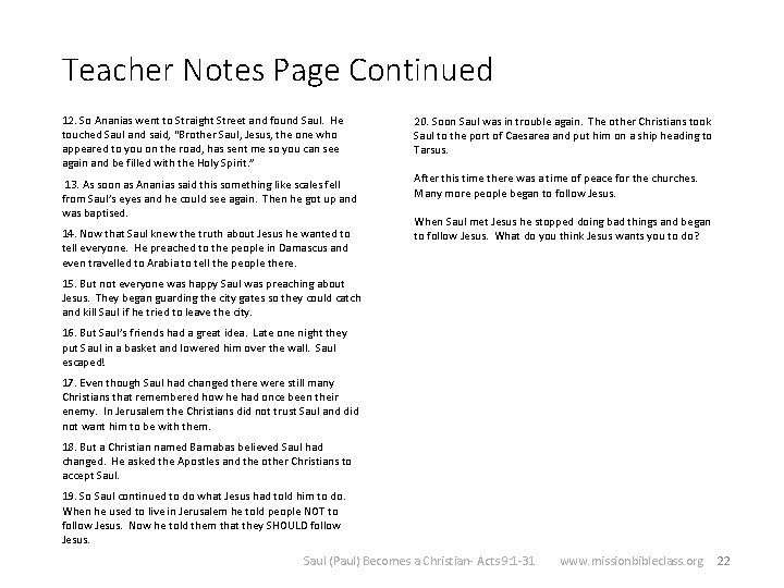 Teacher Notes Page Continued 12. So Ananias went to Straight Street and found Saul.
