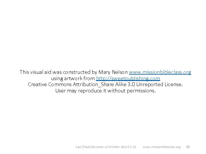 This visual aid was constructed by Mary Nelson www. missionbibleclass. org using artwork from