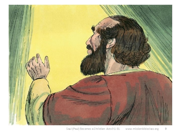 9 Jesus came to Ananias in a vision and said that Ananias should go