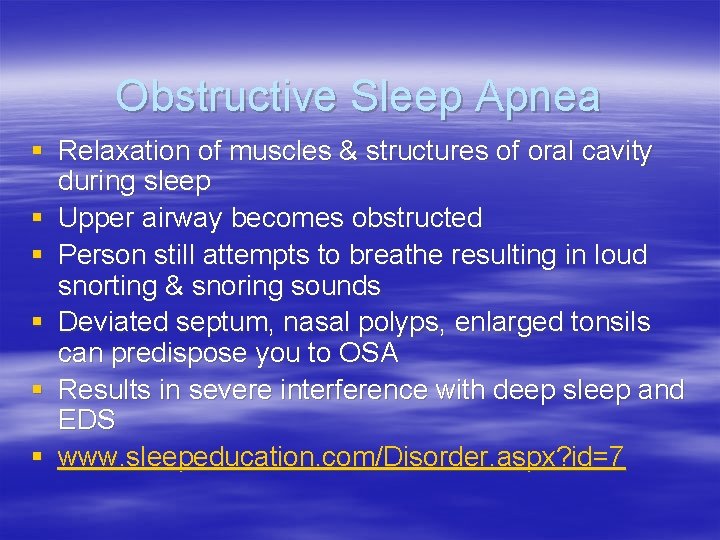 Obstructive Sleep Apnea § Relaxation of muscles & structures of oral cavity during sleep