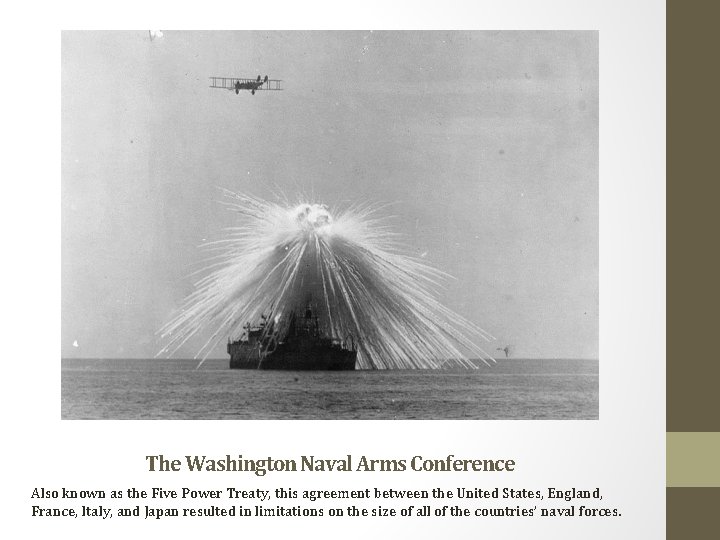 The Washington Naval Arms Conference Also known as the Five Power Treaty, this agreement