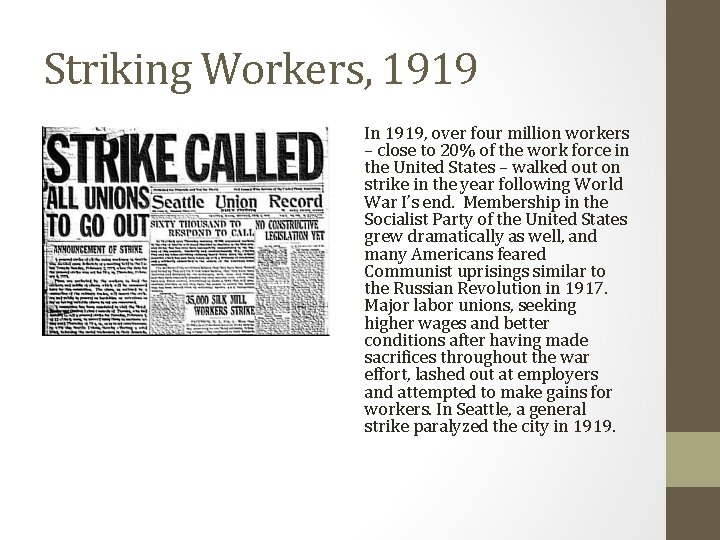Striking Workers, 1919 In 1919, over four million workers – close to 20% of