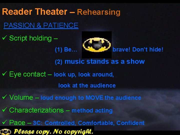 Reader Theater – Rehearsing PASSION & PATIENCE ü Script holding – (1) Be… brave!