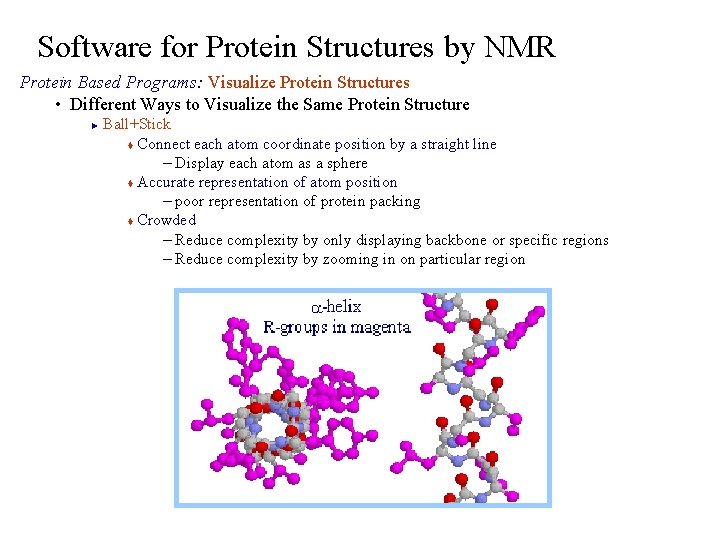 Software for Protein Structures by NMR Protein Based Programs: Visualize Protein Structures • Different