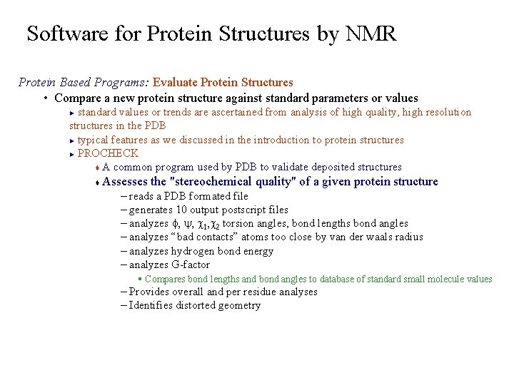 Software for Protein Structures by NMR Protein Based Programs: Evaluate Protein Structures • Compare