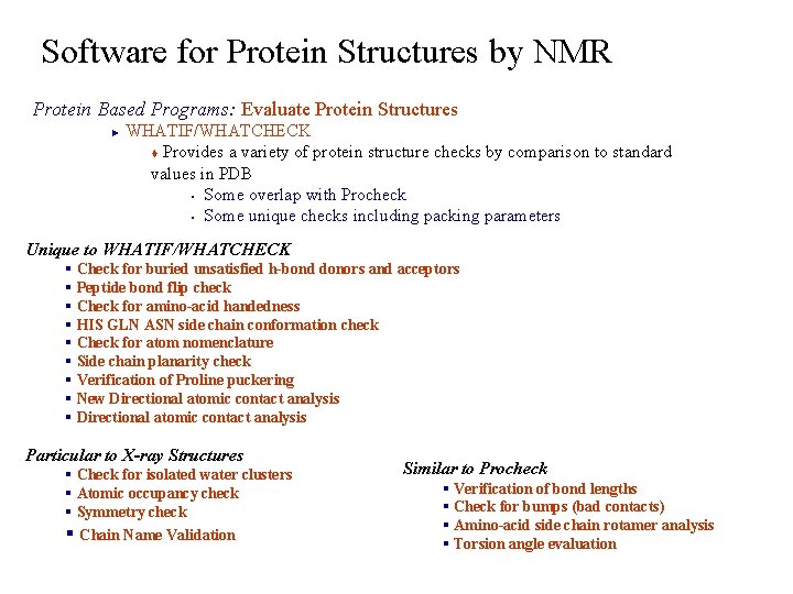 Software for Protein Structures by NMR Protein Based Programs: Evaluate Protein Structures WHATIF/WHATCHECK t