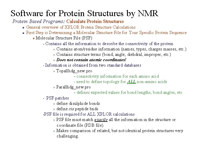 Software for Protein Structures by NMR Protein Based Programs: Calculate Protein Structures General overview