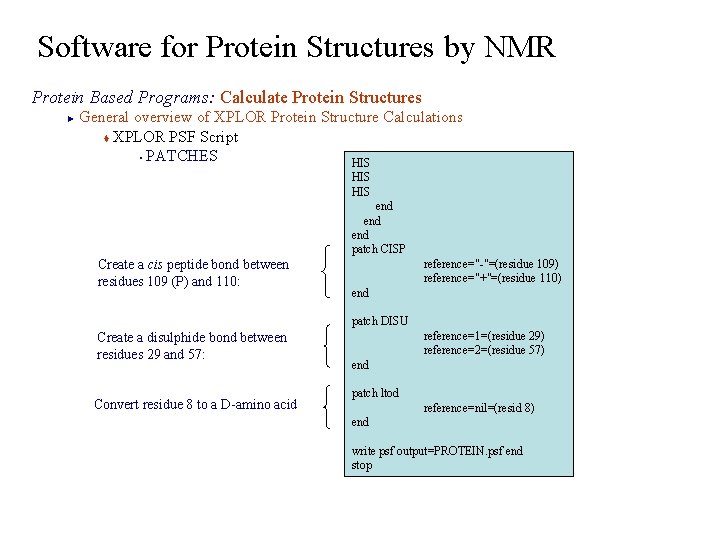 Software for Protein Structures by NMR Protein Based Programs: Calculate Protein Structures General overview