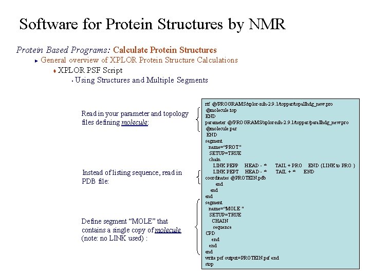 Software for Protein Structures by NMR Protein Based Programs: Calculate Protein Structures General overview
