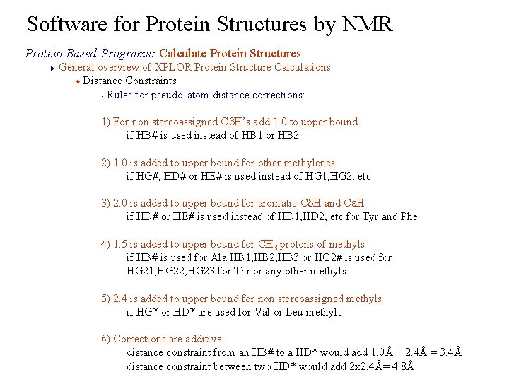Software for Protein Structures by NMR Protein Based Programs: Calculate Protein Structures General overview