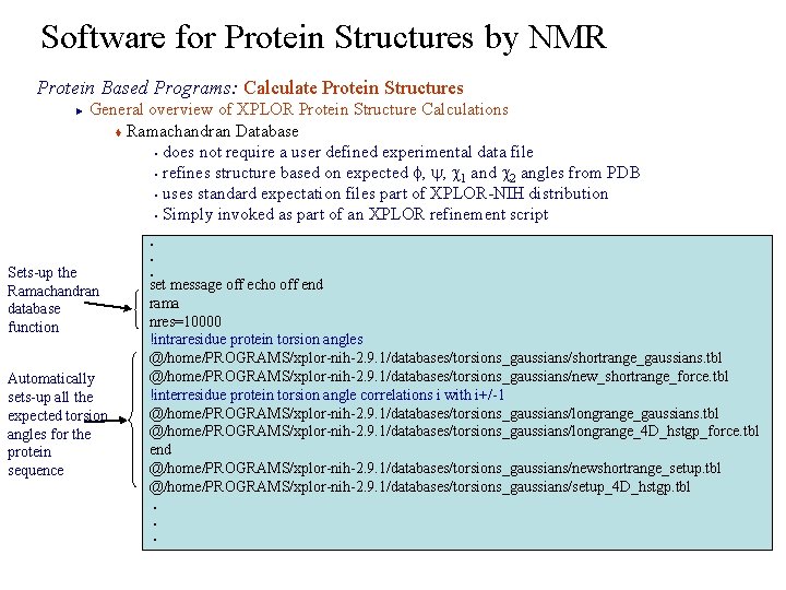 Software for Protein Structures by NMR Protein Based Programs: Calculate Protein Structures General overview
