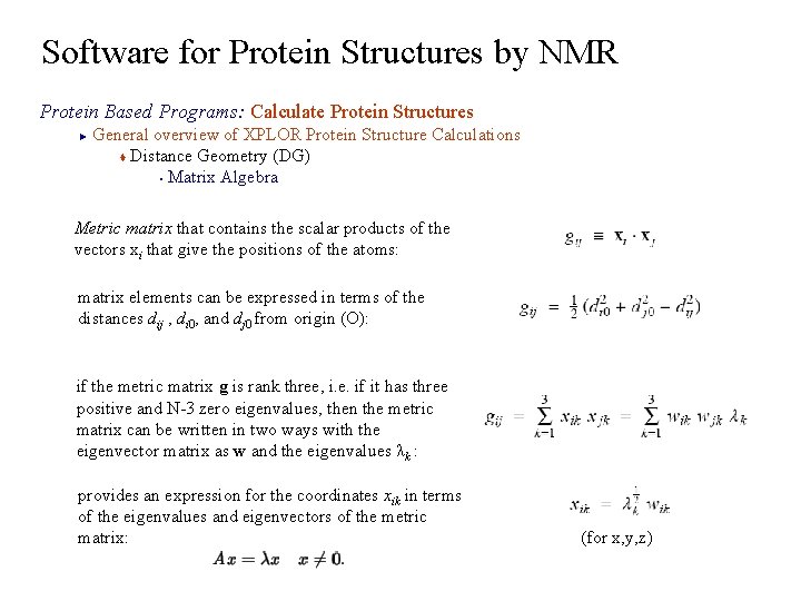 Software for Protein Structures by NMR Protein Based Programs: Calculate Protein Structures General overview