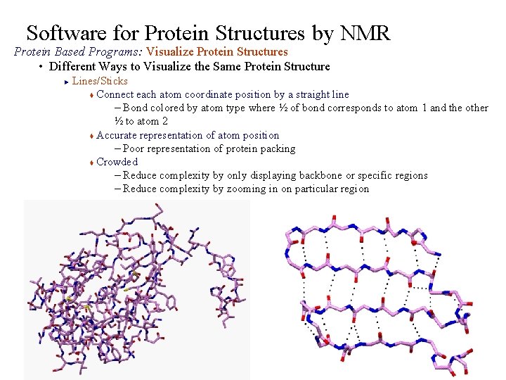 Software for Protein Structures by NMR Protein Based Programs: Visualize Protein Structures • Different