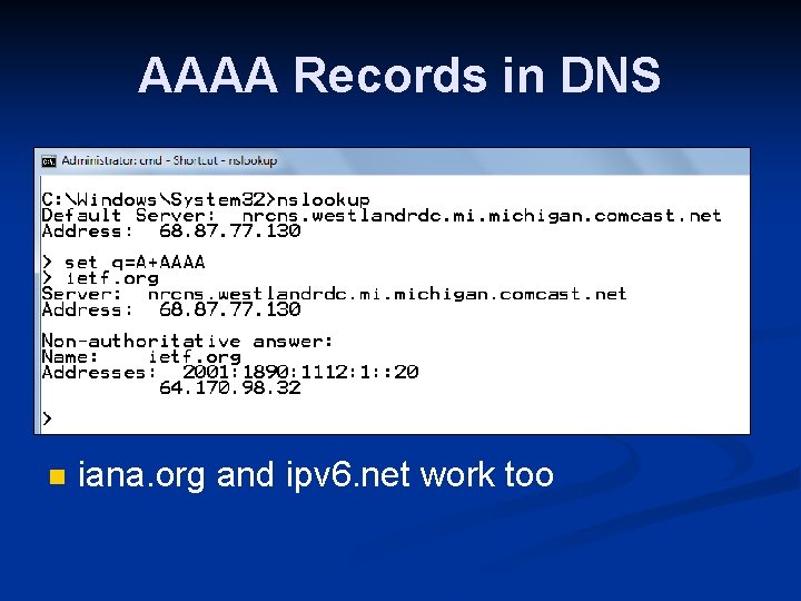 AAAA Records in DNS n iana. org and ipv 6. net work too 