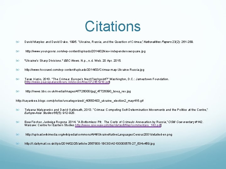 Citations David Marples and David Duke. 1995. “Ukraine, Russia, and the Question of Crimea,