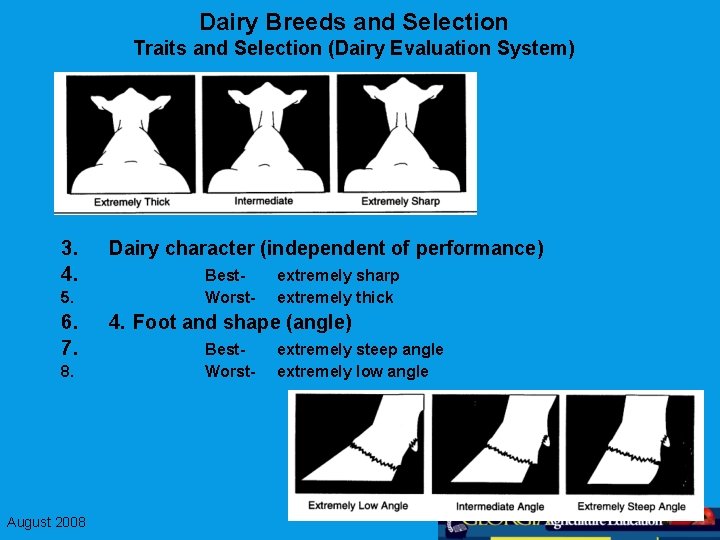 Dairy Breeds and Selection Traits and Selection (Dairy Evaluation System) 3. 4. 5. 6.