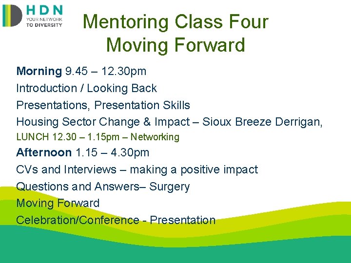 Mentoring Class Four Moving Forward Morning 9. 45 – 12. 30 pm Introduction /