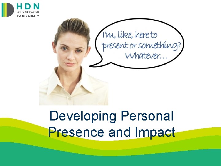 Developing Personal Presence and Impact 