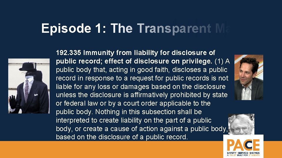 Episode 1: The Transparent Man 192. 335 Immunity from liability for disclosure of public
