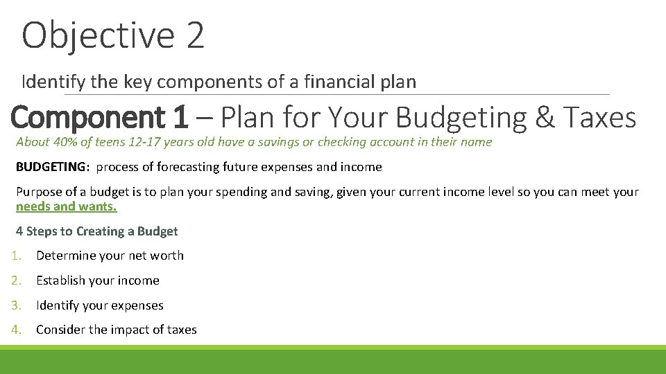Objective 2 Identify the key components of a financial plan Component 1 – Plan
