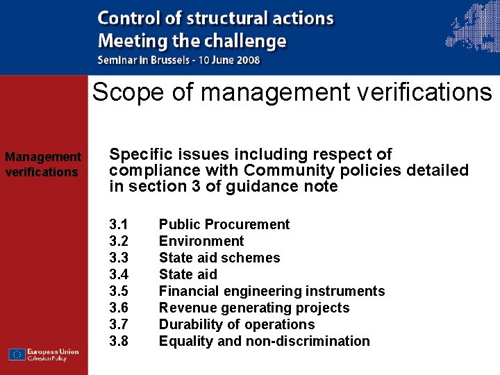 Scope of management verifications Management verifications Specific issues including respect of compliance with Community