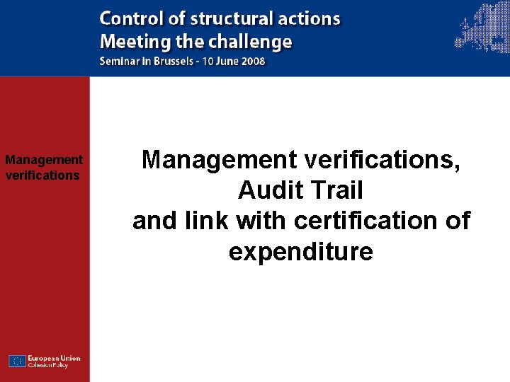 Management verifications, Audit Trail and link with certification of expenditure 