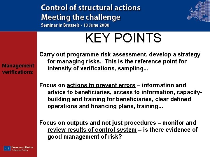 KEY POINTS Carry out programme risk assessment, develop a strategy for managing risks. This