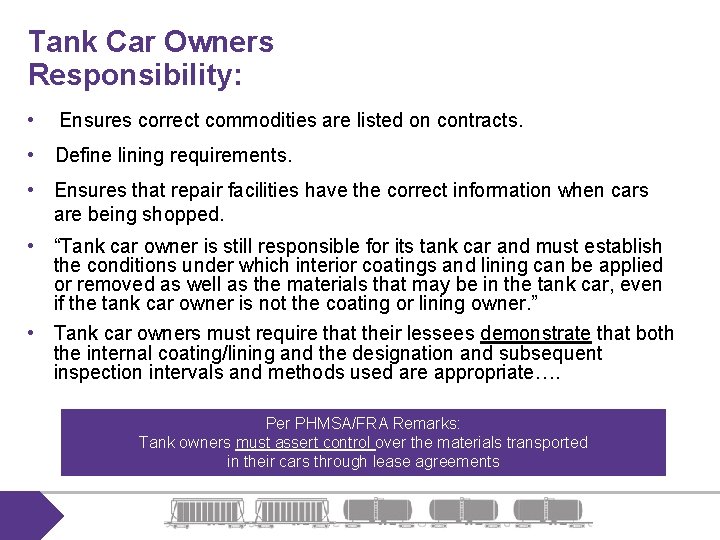 Tank Car Owners Responsibility: • Ensures correct commodities are listed on contracts. • Define