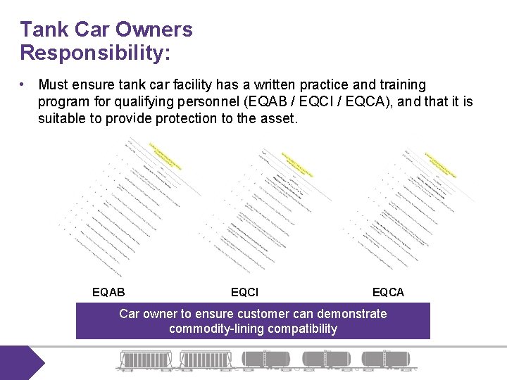 Tank Car Owners Responsibility: • Must ensure tank car facility has a written practice