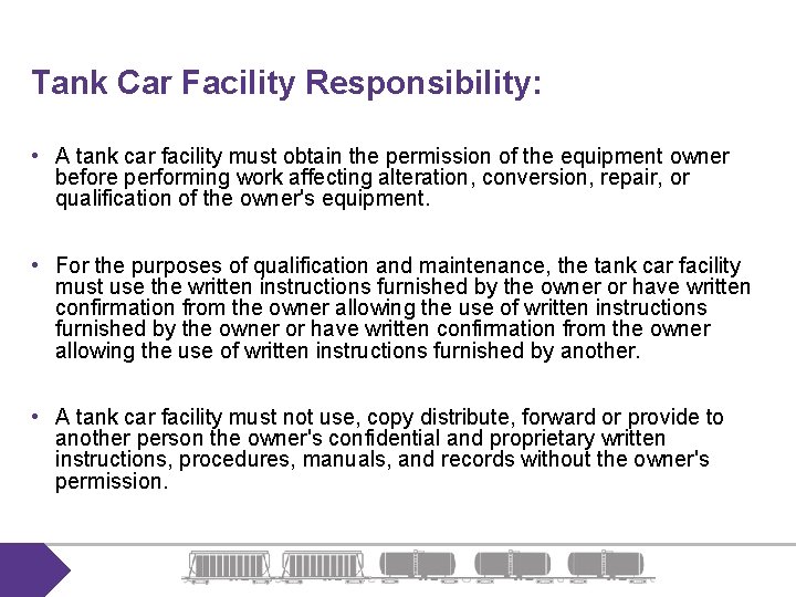 Tank Car Facility Responsibility: • A tank car facility must obtain the permission of