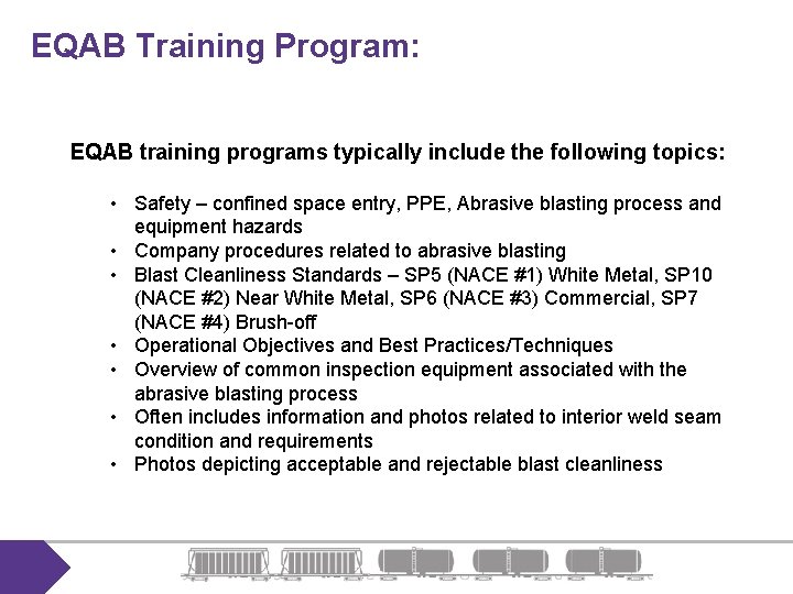 EQAB Training Program: EQAB training programs typically include the following topics: • Safety –