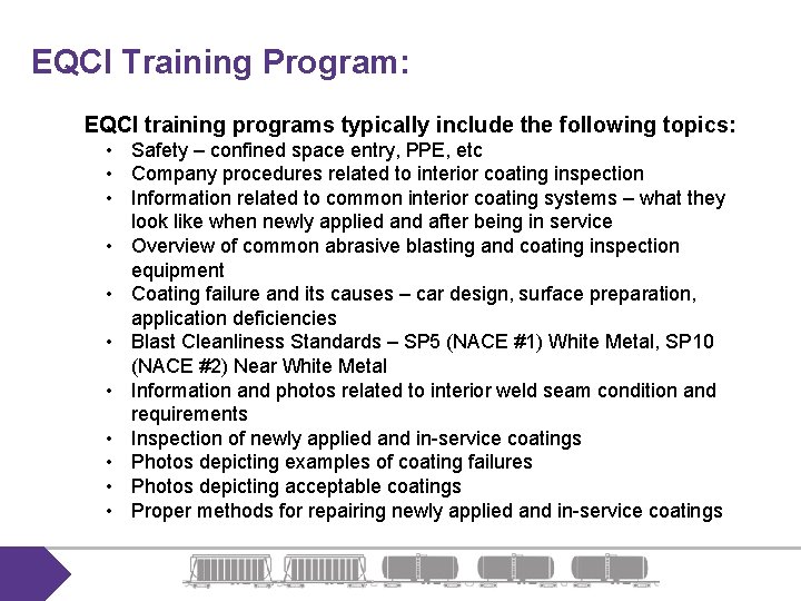 EQCI Training Program: EQCI training programs typically include the following topics: • Safety –