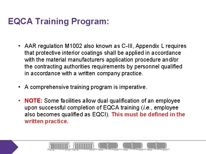 EQCA Training Program: • AAR regulation M 1002 also known as C-III, Appendix L
