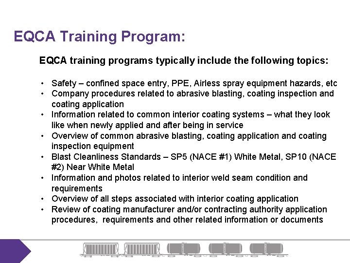EQCA Training Program: EQCA training programs typically include the following topics: • Safety –