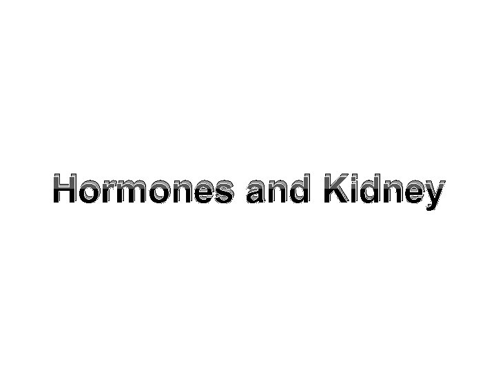 Hormones and Kidney 