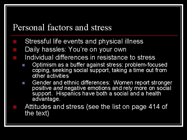 Personal factors and stress n n n Stressful life events and physical illness Daily