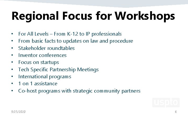 Regional Focus for Workshops • • • For All Levels – From K-12 to