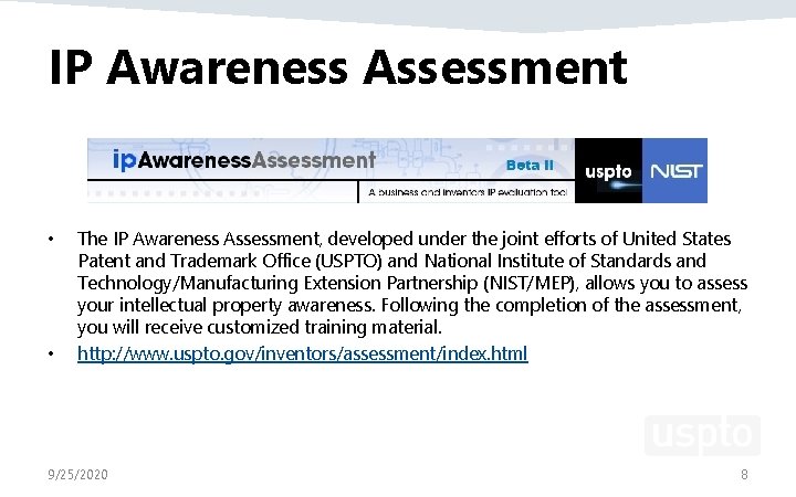 IP Awareness Assessment • • The IP Awareness Assessment, developed under the joint efforts
