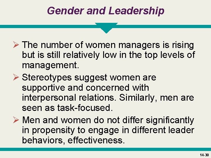 Gender and Leadership Ø The number of women managers is rising but is still